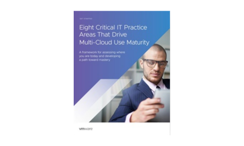 Eight Critical IT Practice Areas That Drive Multi- Cloud Use Maturity